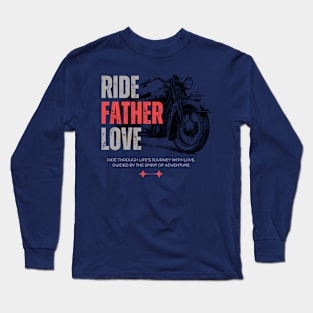 RIDE FATHER LOVE Long Sleeve T-Shirt